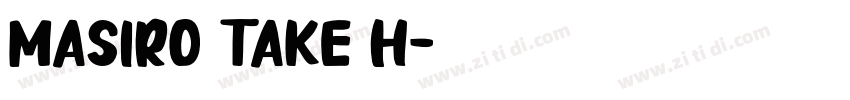 Masiro Take H字体转换